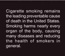 Cigarrete smoking remains the leading preventable cause of death